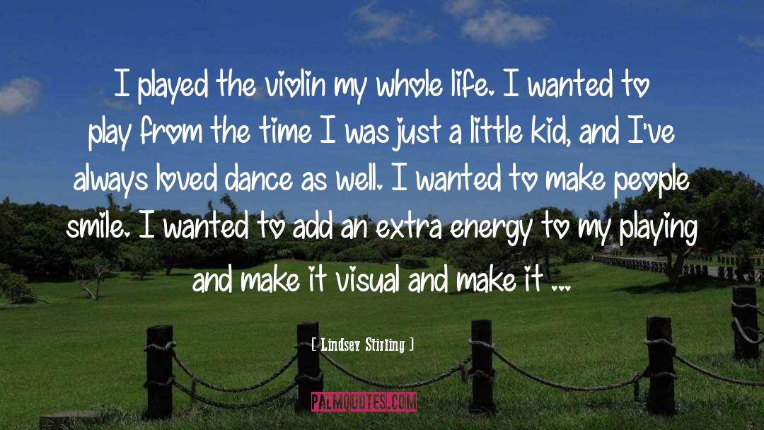 Make People Smile quotes by Lindsey Stirling