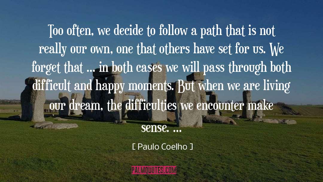 Make Sense quotes by Paulo Coelho