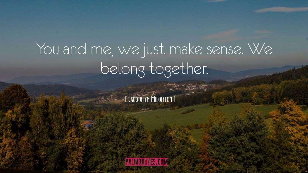 Make Sense quotes by Jacquelyn Middleton