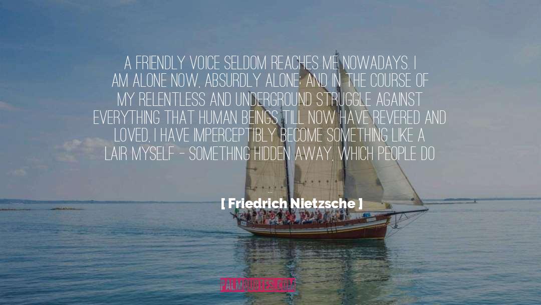 Make Something Of Myself quotes by Friedrich Nietzsche