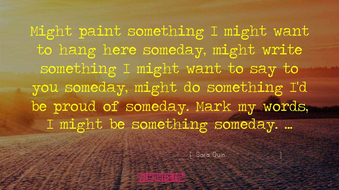 Make Something Of Myself quotes by Sara Quin
