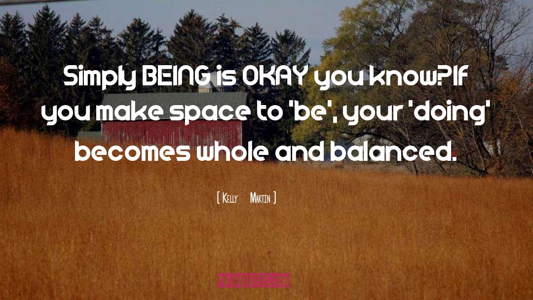 Make Space quotes by Kelly    Martin