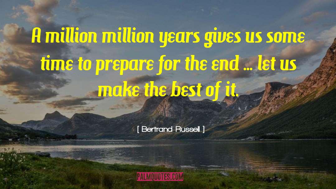 Make The Best Of It quotes by Bertrand Russell