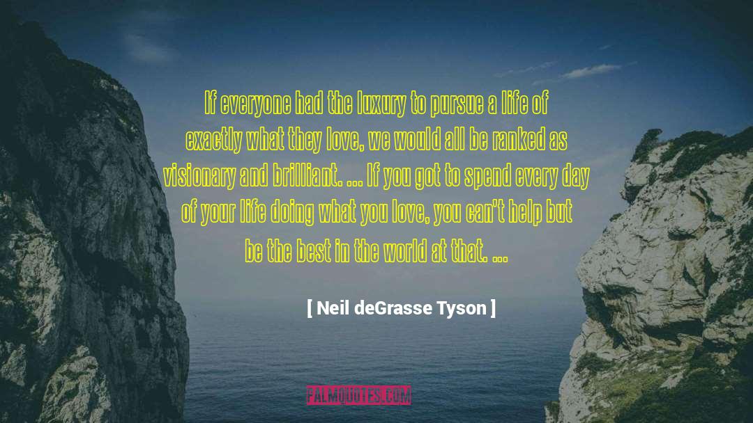 Make The Best Of It quotes by Neil DeGrasse Tyson