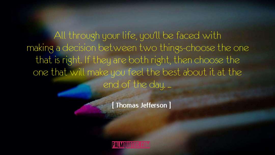 Make The Best Of Your Day quotes by Thomas Jefferson