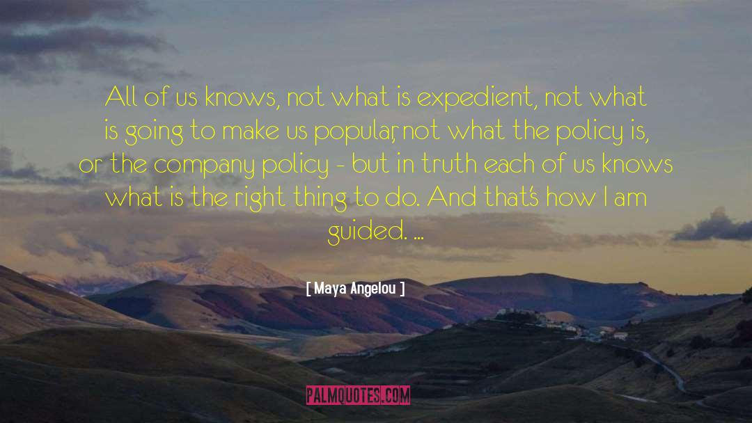 Make The Right Decision quotes by Maya Angelou