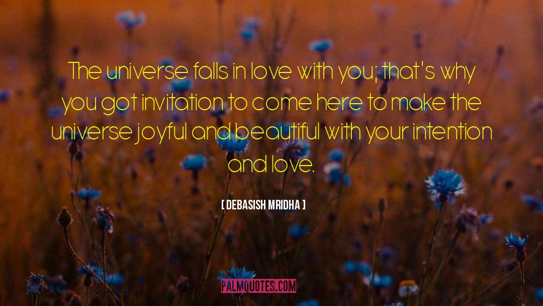 Make The Universe Joyful quotes by Debasish Mridha