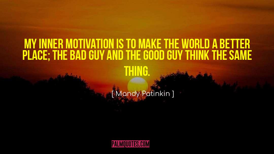 Make The World A Better Place quotes by Mandy Patinkin