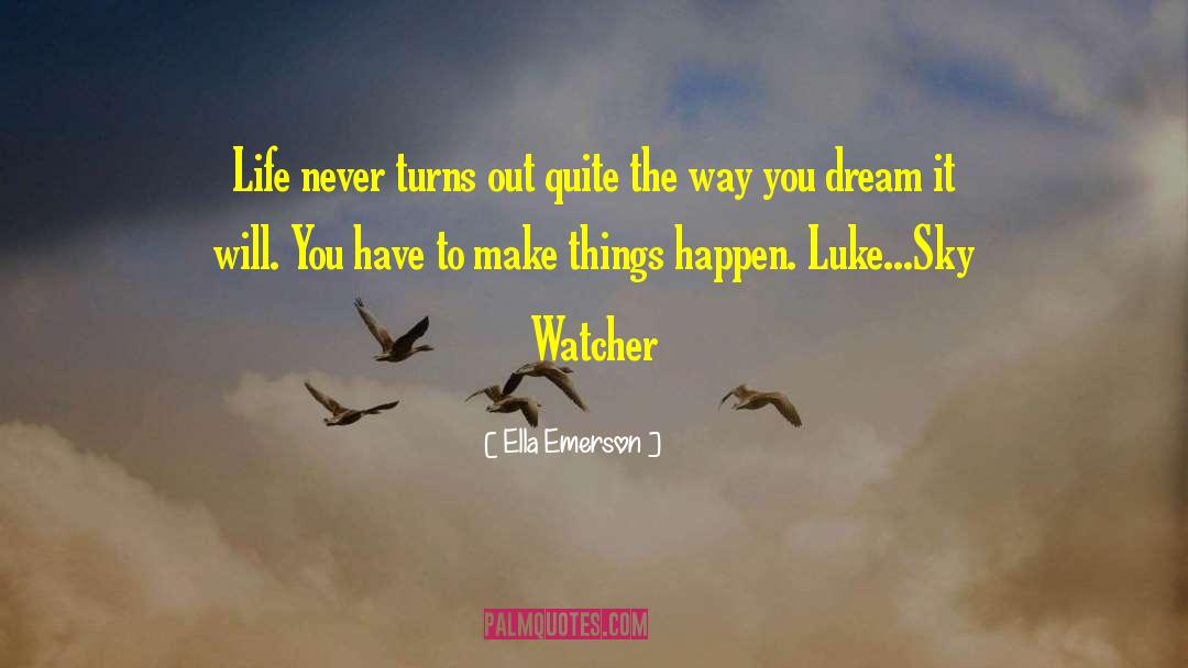 Make Things Happen quotes by Ella Emerson