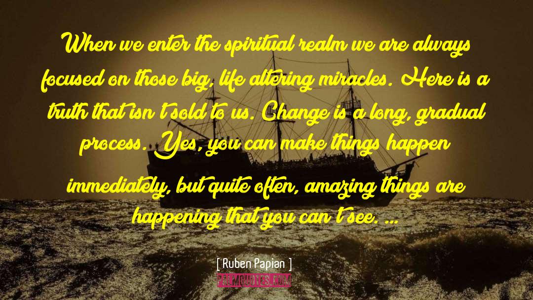 Make Things Happen quotes by Ruben Papian