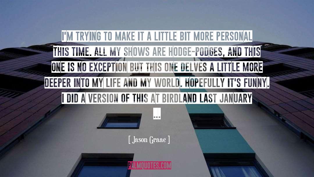 Make This World A Better Place quotes by Jason Graae