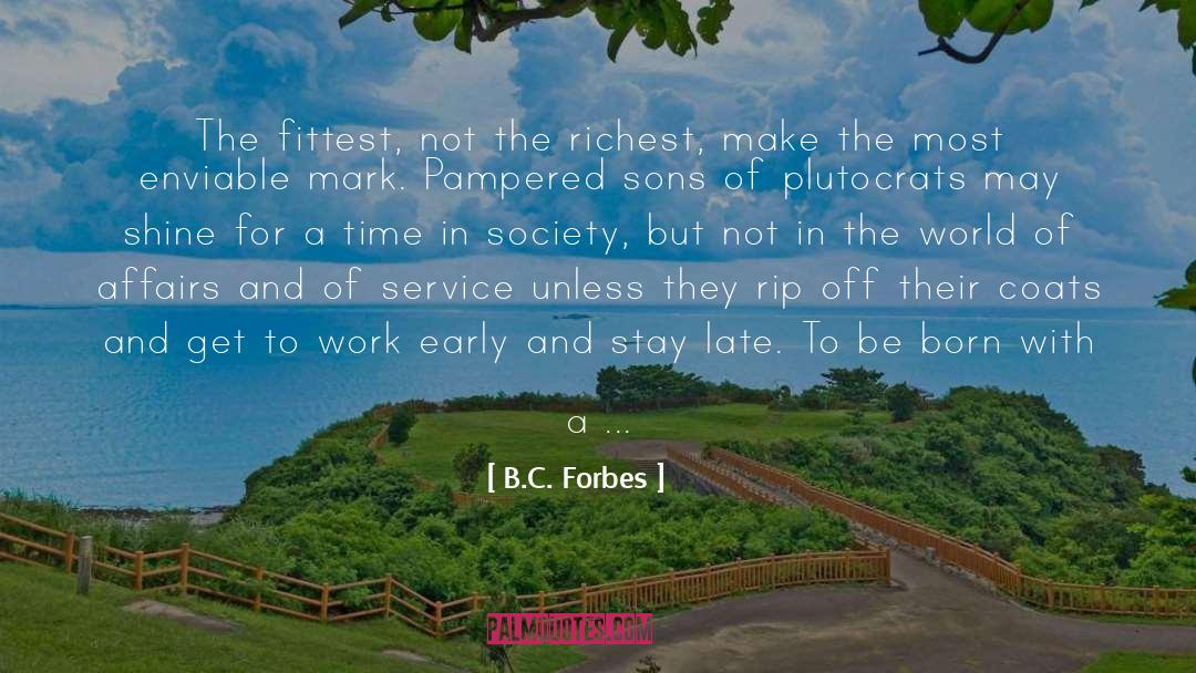Make This World More Peaceful quotes by B.C. Forbes