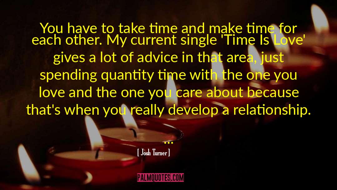 Make Time quotes by Josh Turner