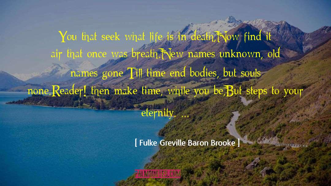 Make Time quotes by Fulke Greville Baron Brooke