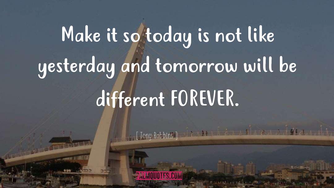 Make Tomorrow Better quotes by Tony Robbins