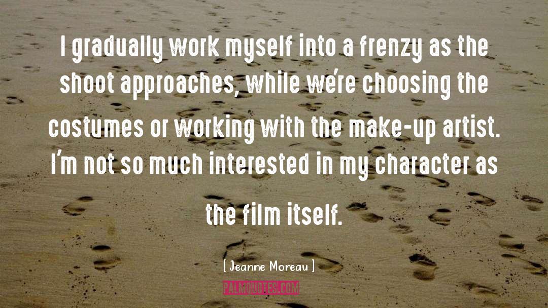 Make Up Artist quotes by Jeanne Moreau