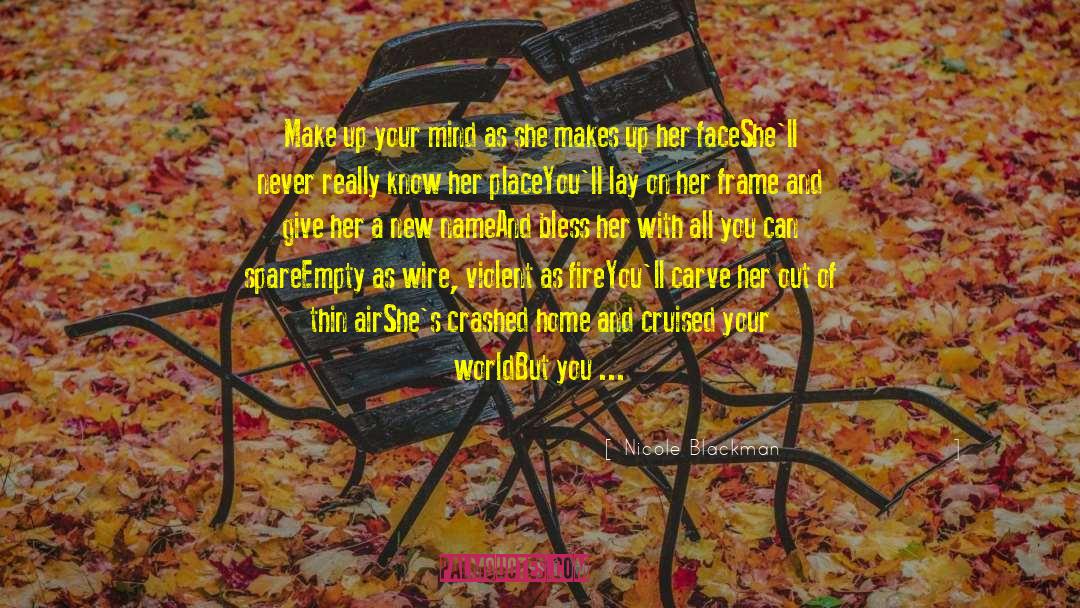 Make Up Your Mind quotes by Nicole Blackman