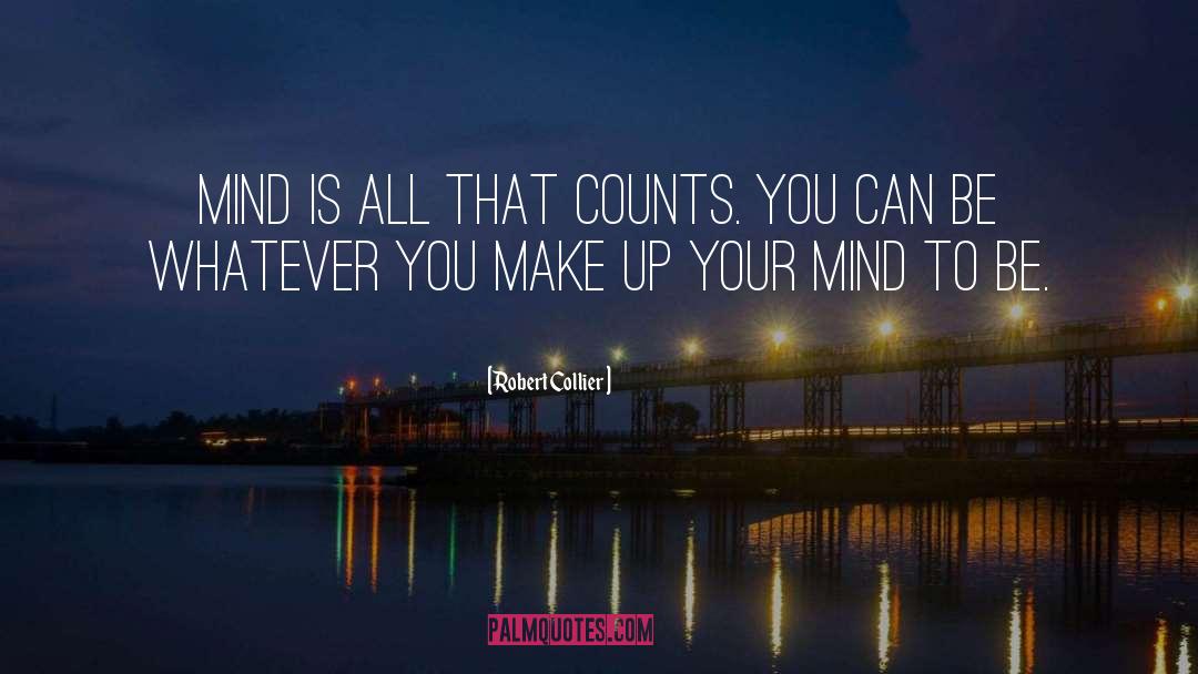 Make Up Your Mind quotes by Robert Collier