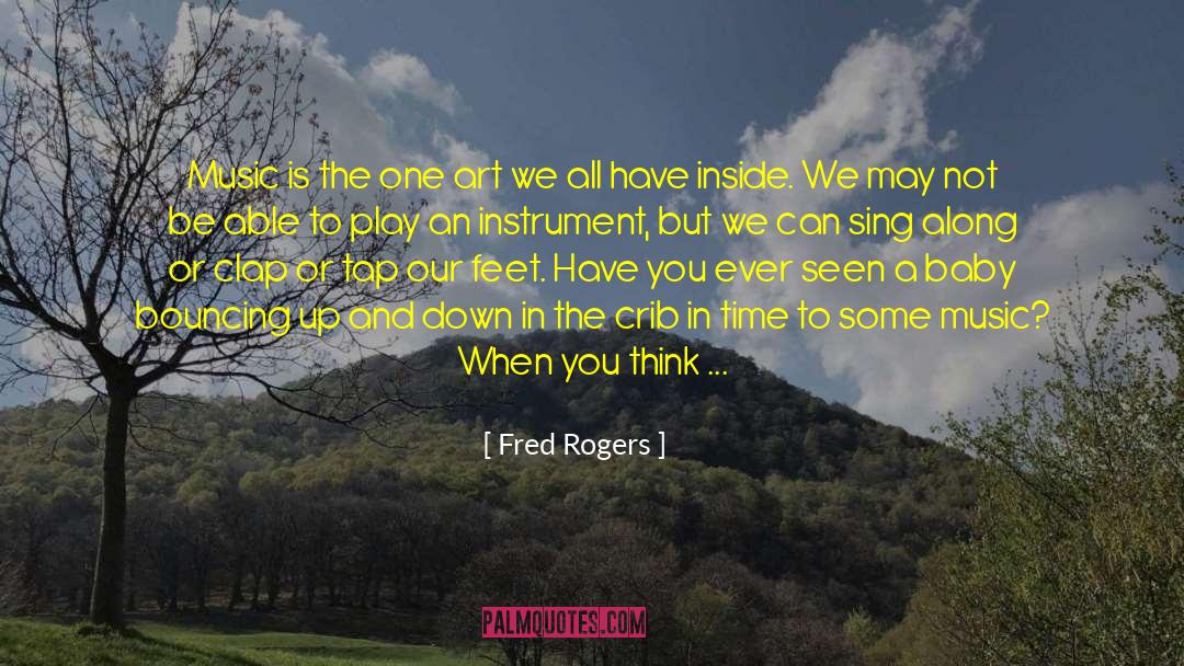 Make Us Think quotes by Fred Rogers