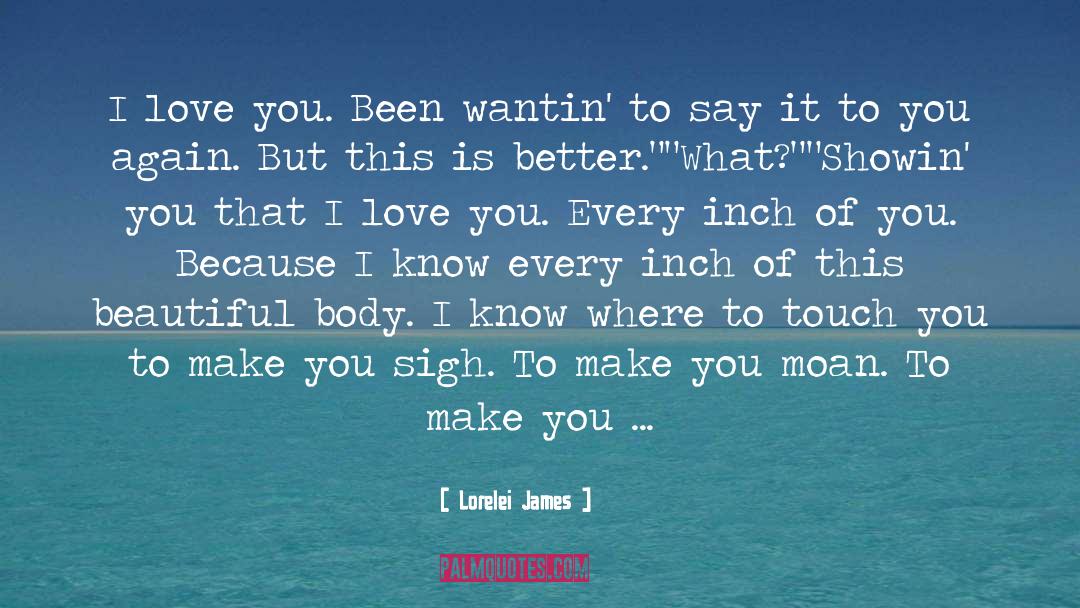 Make You Cry quotes by Lorelei James