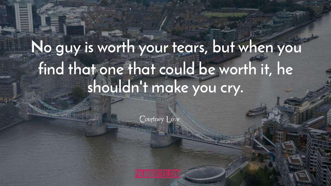 Make You Cry quotes by Courtney Love