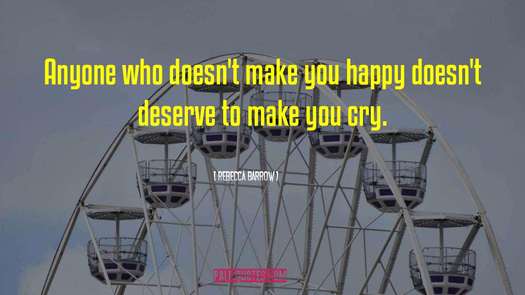 Make You Cry quotes by Rebecca Barrow