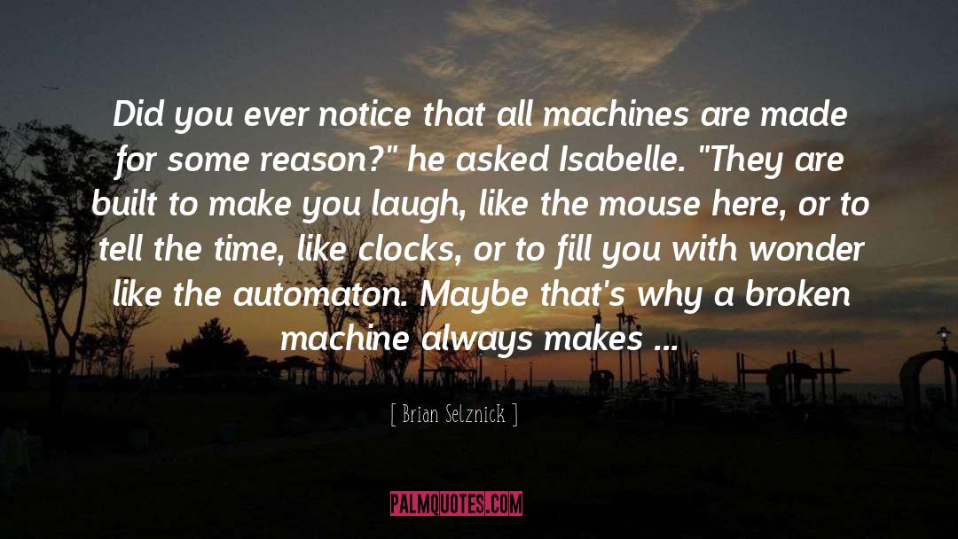 Make You Laugh quotes by Brian Selznick