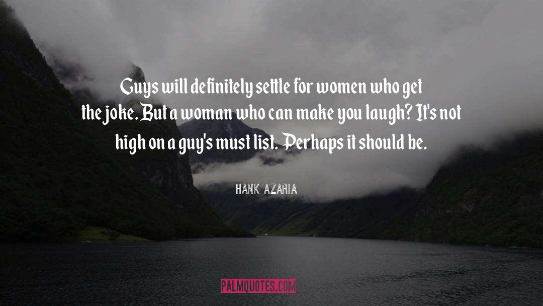 Make You Laugh quotes by Hank Azaria