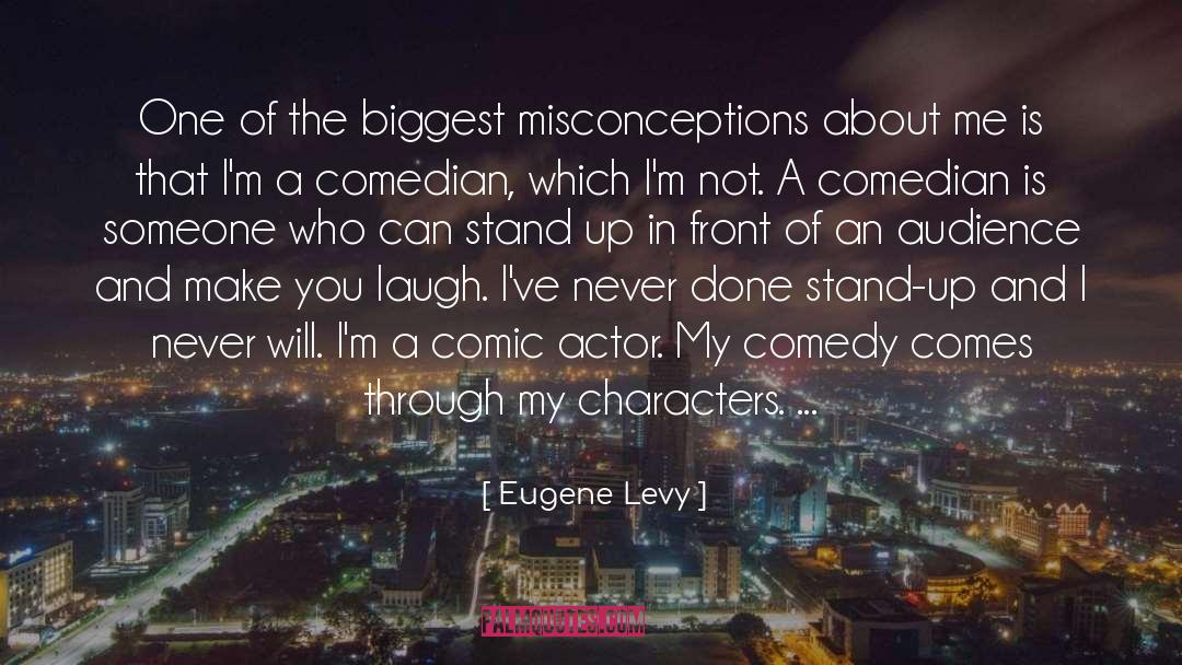 Make You Laugh quotes by Eugene Levy