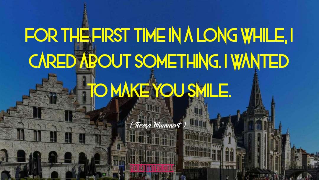 Make You Smile quotes by Teresa Mummert