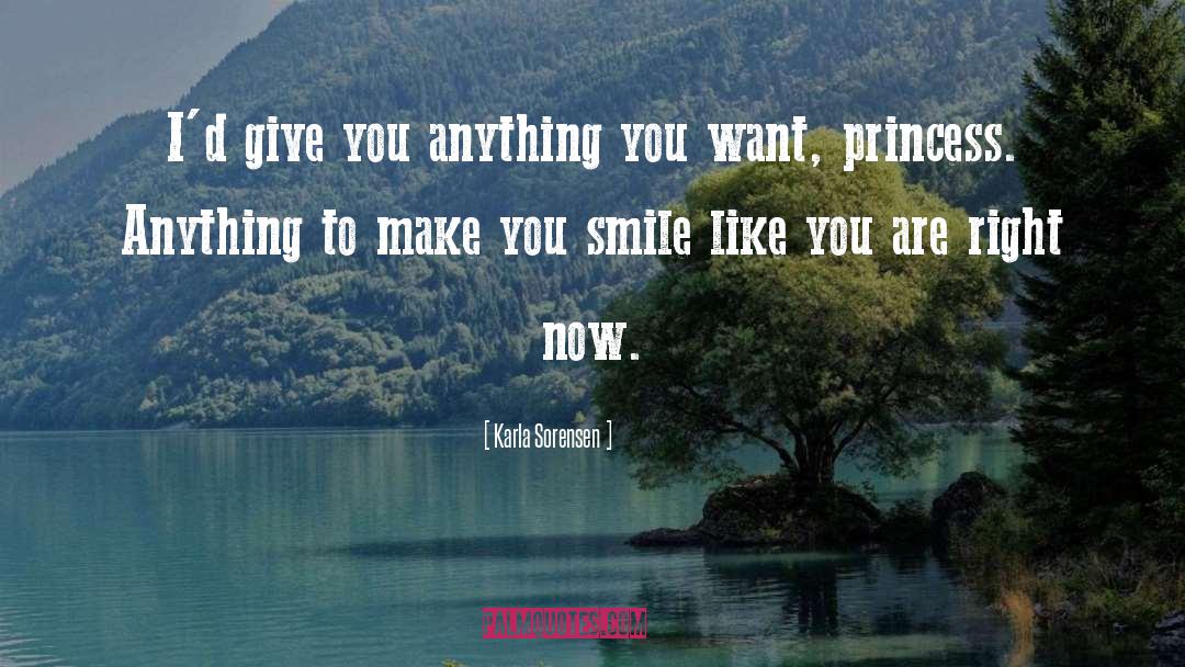 Make You Smile quotes by Karla Sorensen