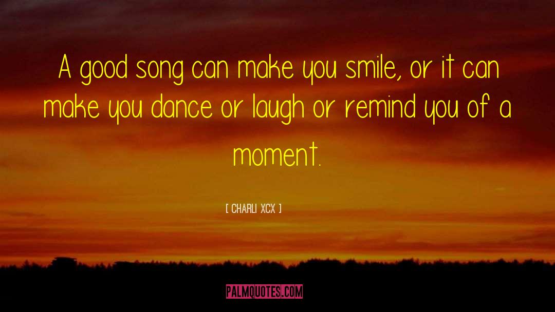 Make You Smile quotes by Charli XCX