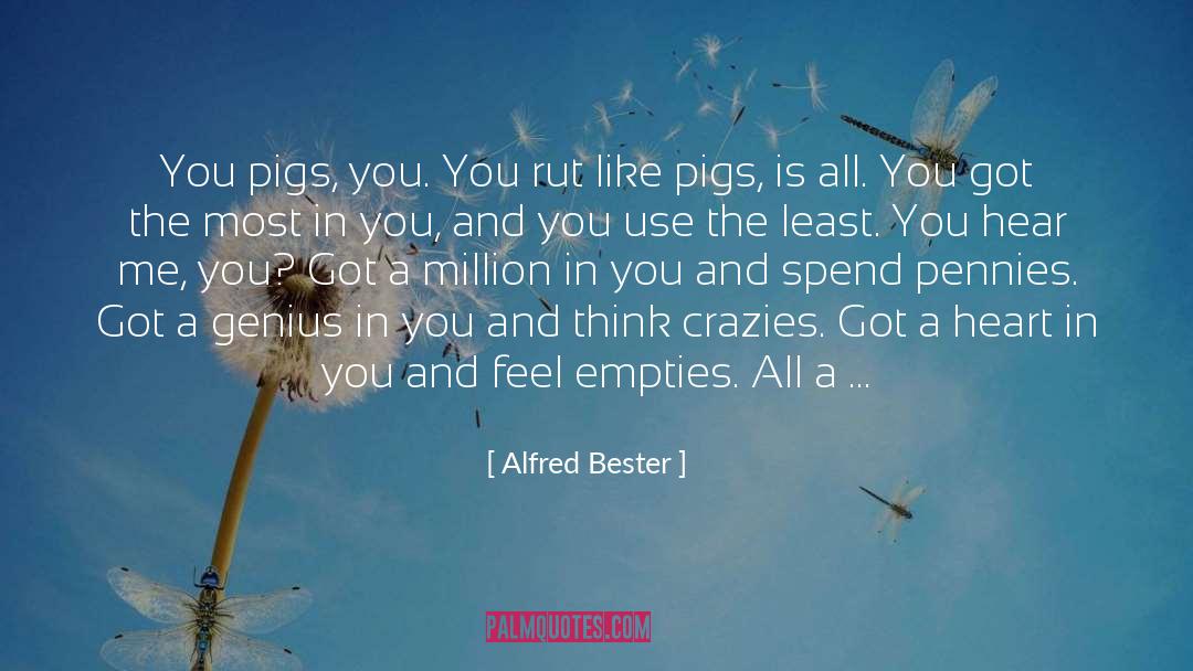 Make You Think quotes by Alfred Bester