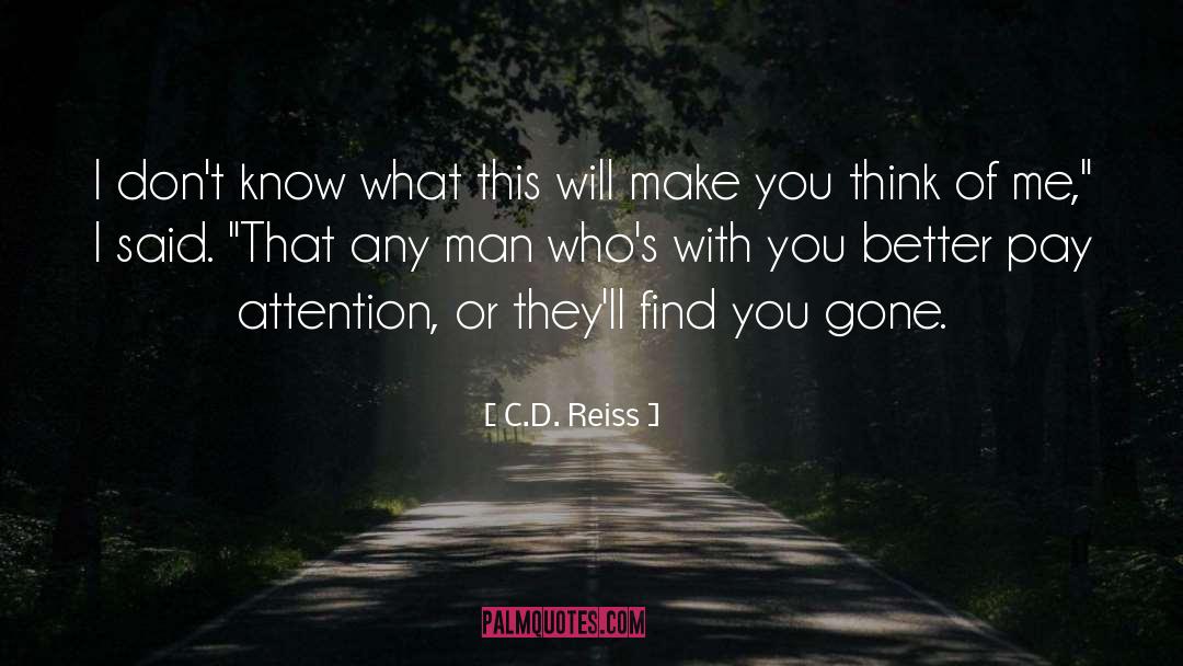 Make You Think quotes by C.D. Reiss