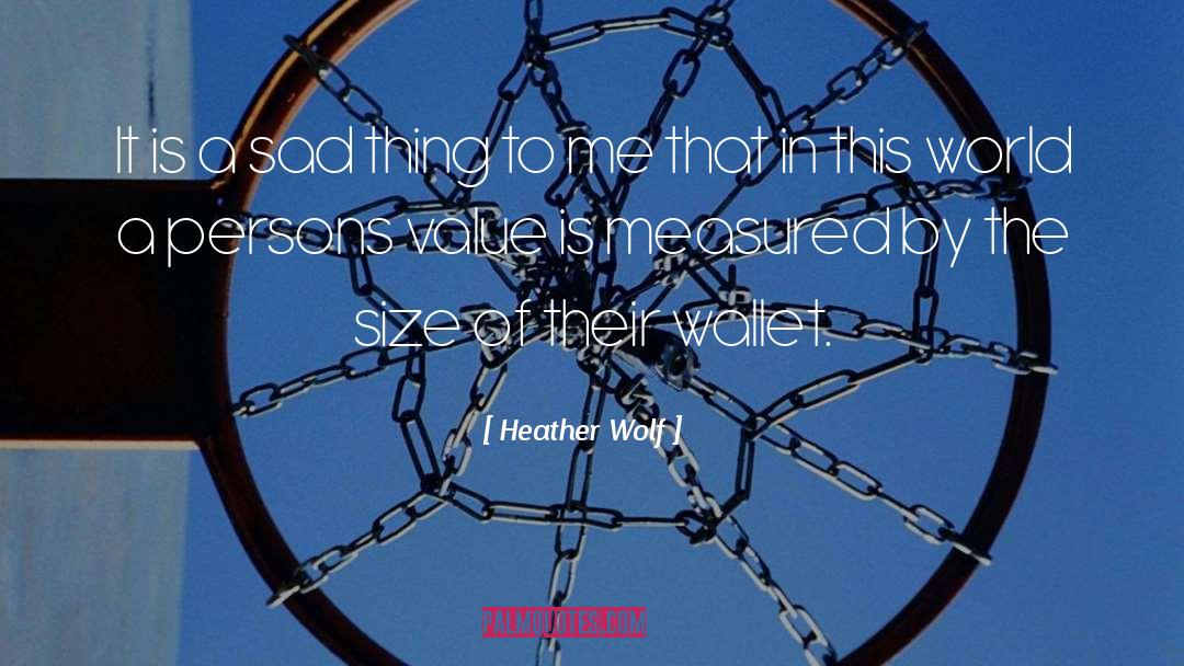 Make You Think quotes by Heather Wolf