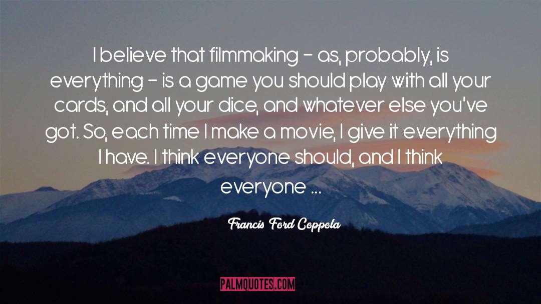 Make You Think Twice quotes by Francis Ford Coppola