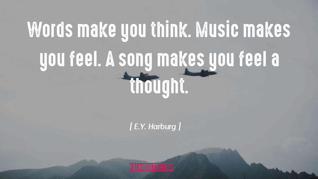 Make You Think Twice quotes by E.Y. Harburg