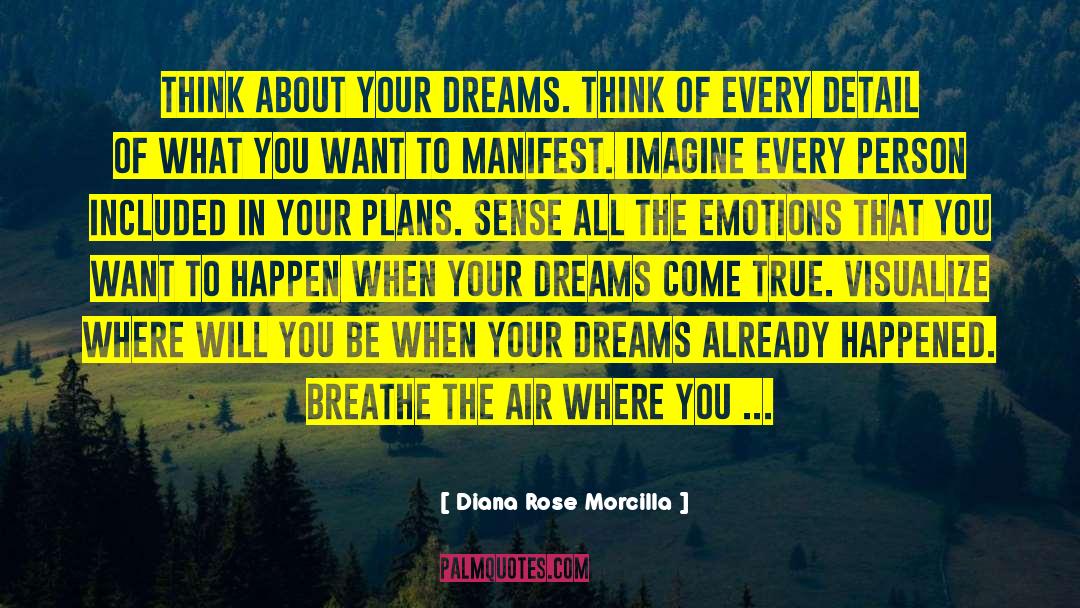 Make Your Dream Come True quotes by Diana Rose Morcilla