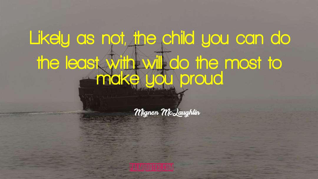 Make Your Future Self Proud quotes by Mignon McLaughlin