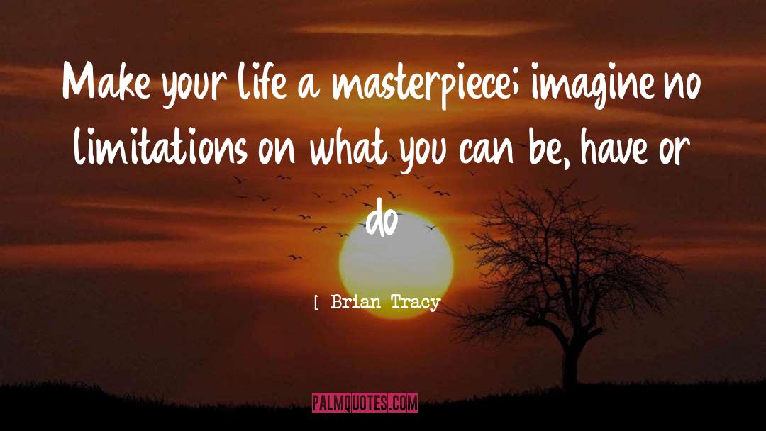 Make Your Life Matter quotes by Brian Tracy