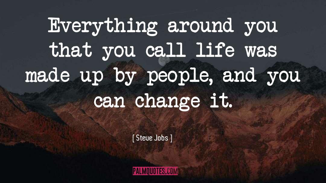 Make Your Own Life quotes by Steve Jobs