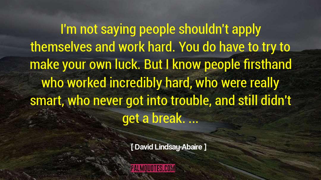 Make Your Own Luck quotes by David Lindsay-Abaire