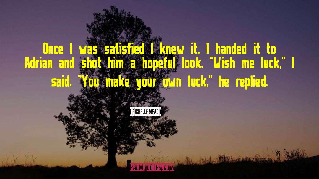 Make Your Own Luck quotes by Richelle Mead