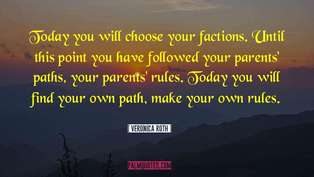 Make Your Own Rules quotes by Veronica Roth