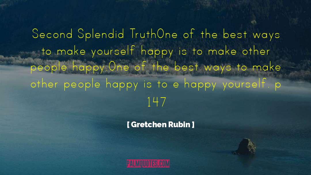 Make Yourself Happy quotes by Gretchen Rubin