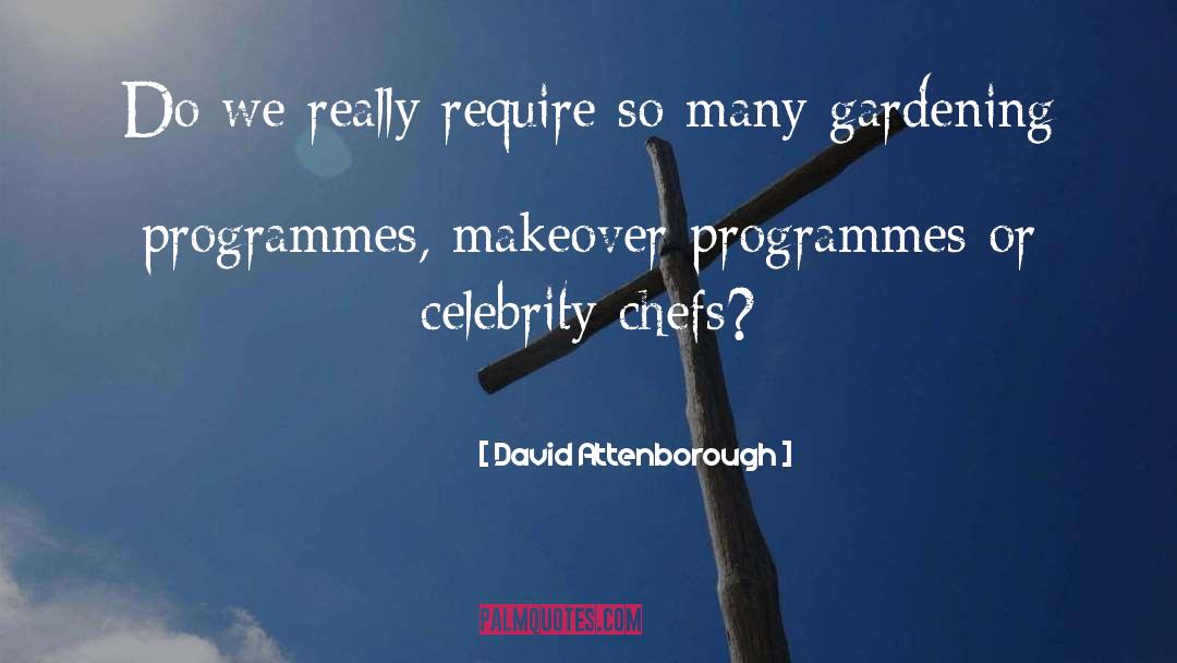 Makeover quotes by David Attenborough