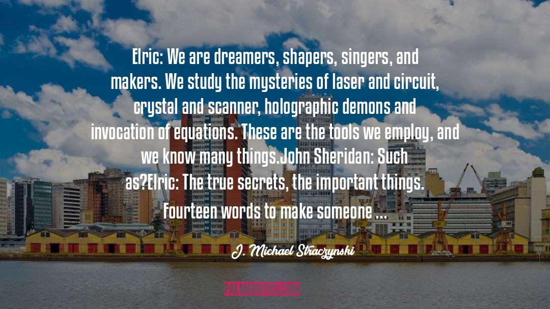 Makers quotes by J. Michael Straczynski