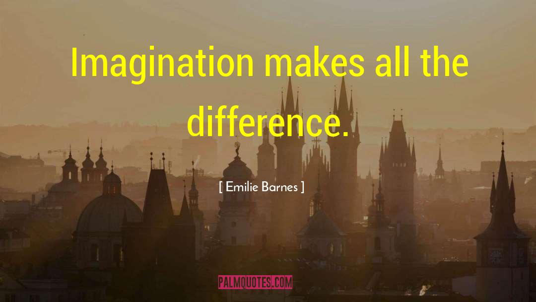Makes All The Difference quotes by Emilie Barnes