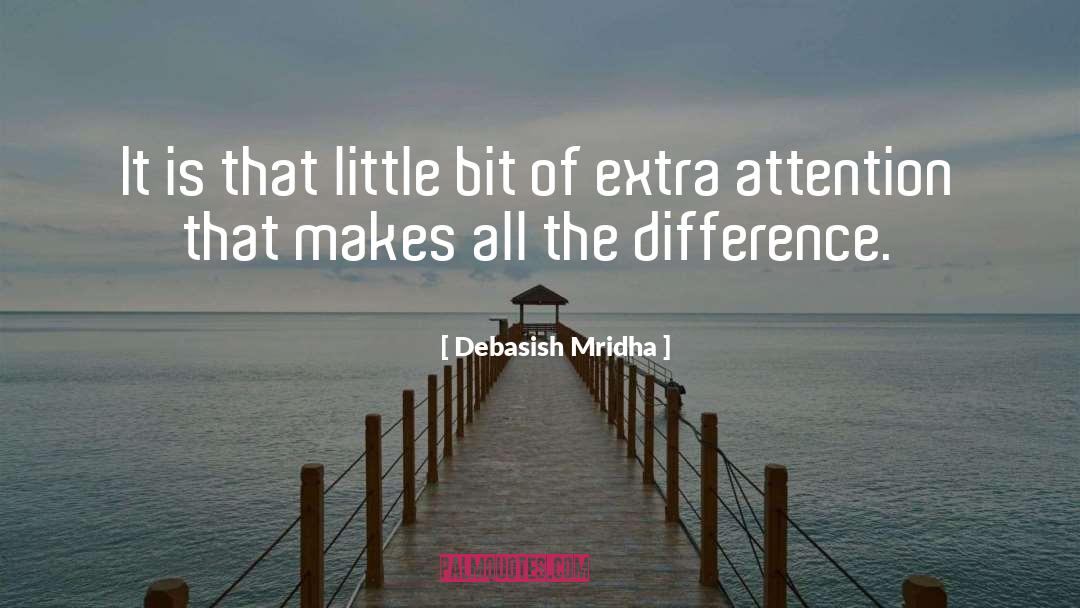 Makes All The Difference quotes by Debasish Mridha