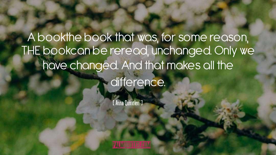 Makes All The Difference quotes by Anna Quindlen